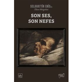 Kitap İthaki Yayınları Ölüm Hikayeleri Son Ses, Son Nefes