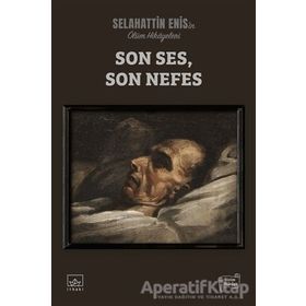 Kitap İthaki Yayınları Ölüm Hikayeleri Son Ses, Son Nefes