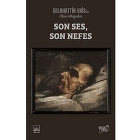 Kitap İthaki Yayınları Ölüm Hikayeleri Son Ses, Son Nefes