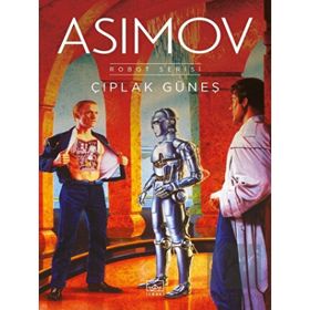 Kitap İthaki Yayınları Robot Serisi II Çıplak Güneş
