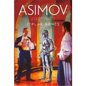 Kitap İthaki Yayınları Robot Serisi II Çıplak Güneş