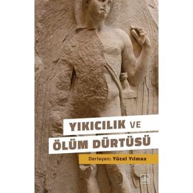 Kitap İthaki Yayınları Yıkıcılık ve Ölüm Dürtüsü
