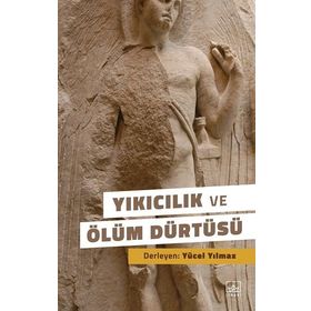 Kitap İthaki Yayınları Yıkıcılık ve Ölüm Dürtüsü