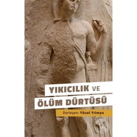 Kitap İthaki Yayınları Yıkıcılık ve Ölüm Dürtüsü