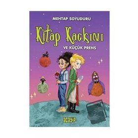 Kitap Kaçkını ve Küçük Prens Mehtap Soyuduru Çiçek
