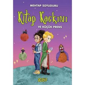 Kitap Kaçkını ve Küçük Prens Mehtap Soyuduru Çiçek