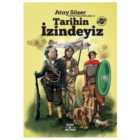 Kitap Kaçkınları:4 Tarihin İzindeyiz - Atay Sözer
