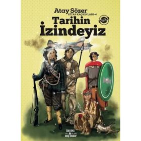 Kitap Kaçkınları:4 Tarihin İzindeyiz - Atay Sözer