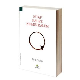 Kitap, Kahve, Kırmızı Kalem - Ferdi Bişkin