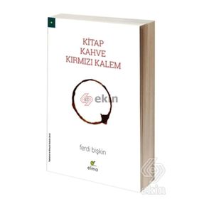 Kitap, Kahve, Kırmızı Kalem - Ferdi Bişkin