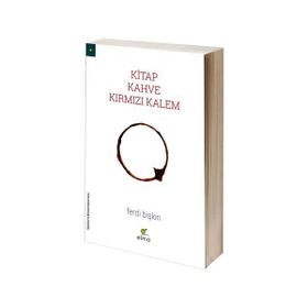 Kitap, Kahve, Kırmızı Kalem - Ferdi Bişkin