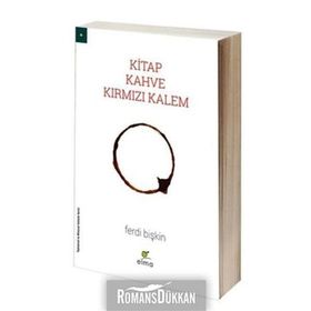 Kitap, Kahve, Kırmızı Kalem - Ferdi Bişkin