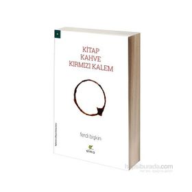 Kitap, Kahve, Kırmızı Kalem - Ferdi Bişkin
