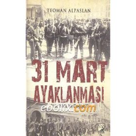 Kitap Kamer Yayınları Teoman Alaslan 31 Mart Ayaklanması Okuma Kitabı