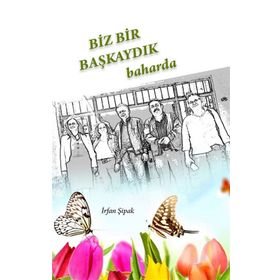 Kitap Kitap72 Yayınları Biz Bir Başkaydık Baharda