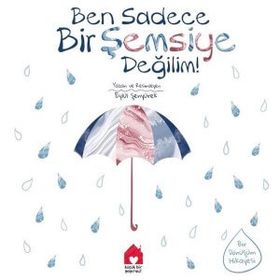 Kitap Küçük Bir Yayınevi Ben Sadece Bir Şemsiye Değilim!