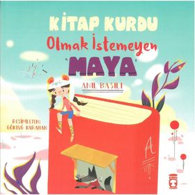 Kitap Kurdu Olmak İstemeyen Maya Anıl Basılı