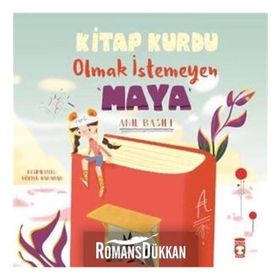 Kitap Kurdu Olmak İstemeyen Maya Anıl Basılı