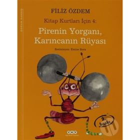 KITAP KURTLARI İÇİN 4 PIRENIN YORGANI, KARINCANIN RÜYASI - FILIZ ÖZDEM