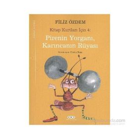 KITAP KURTLARI İÇİN 4 PIRENIN YORGANI, KARINCANIN RÜYASI - FILIZ ÖZDEM