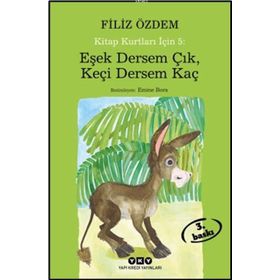 KITAP KURTLARI İÇİN 5 EŞEK DERSEM ÇIK, KEÇİ DERSEM KAÇ - FILIZ ÖZDEM