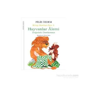 KITAP KURTLARI İÇİN HAYVALAR ALEMI DOĞADAKİ DOSTLARIMIZ - FILIZ ÖZDEM