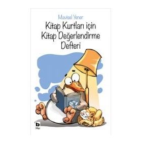 Kitap Kurtları İçin Kitap Değerlendirme Defteri Mavisel Yener
