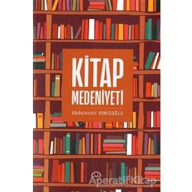 Kitap Medeniyeti Abdulnasir Kımışoğlu