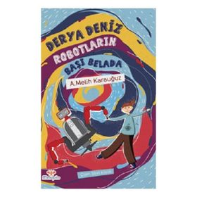 Kitap Mosquito Yayınları Derya Deniz Robotların Başı Belada