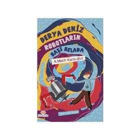 Kitap Mosquito Yayınları Derya Deniz Robotların Başı Belada