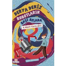 Kitap Mosquito Yayınları Derya Deniz Robotların Başı Belada