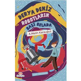 Kitap Mosquito Yayınları Derya Deniz Robotların Başı Belada