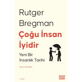 Kitap Mundi Çoğu İnsan İyidir - Yeni Bir İnsanlık Tarihi