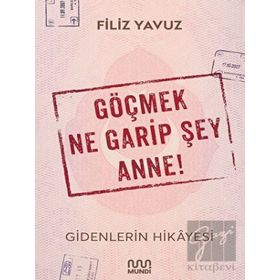 Kitap Mundi - Göçmek Ne Garip Şey Anne!