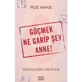 Kitap Mundi - Göçmek Ne Garip Şey Anne!