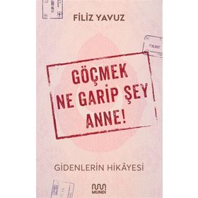 Kitap Mundi - Göçmek Ne Garip Şey Anne!