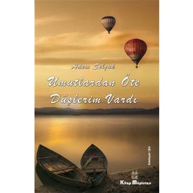 Kitap Müptelası Yayınları Umutlardan Öte Düşlerim Vardı