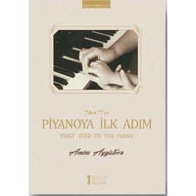 Kitap Müzik Eğitimi Yayınları 7’den 77’ye Piyanoya İlk Adım