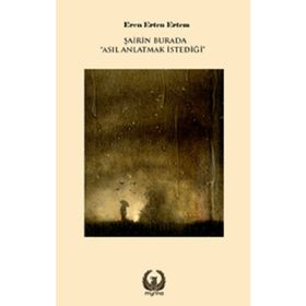 Kitap Myrina Yayınları Şairin Burada Asıl Anlatmak İstediği
