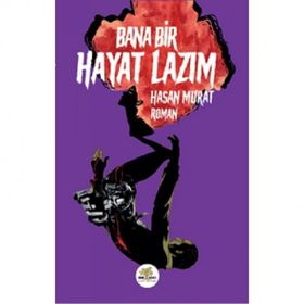 Kitap Nar Ağacı Yayınları Bana Bir Hayat Lazım