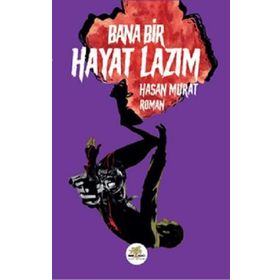 Kitap Nar Ağacı Yayınları Bana Bir Hayat Lazım