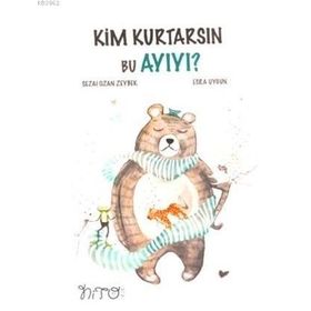 Kitap Nito Kitap Kim Kurtarsın Bu Ayıyı