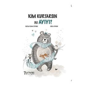 Kitap Nito Kitap Kim Kurtarsın Bu Ayıyı