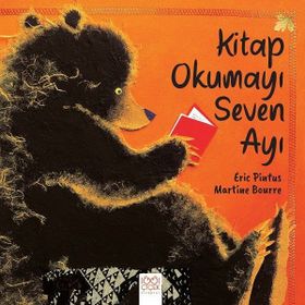 Kitap Okumayı Seven Ayı - Eric Pintus - Martine Bourre