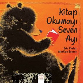 Kitap Okumayı Seven Ayı - Eric Pintus - Martine Bourre