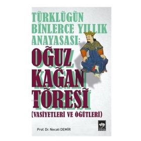 Kitap Ötüken Neşriyat Türklüğün Binlerce Yıllık Anayasası Oğuz Kağan Töresi