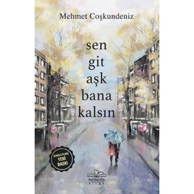 Kitap Sen Git Aşk Bana Kalsın