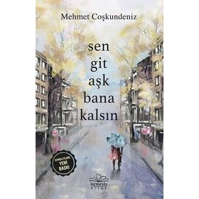 Kitap Sen Git Aşk Bana Kalsın