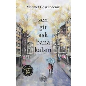 Kitap Sen Git Aşk Bana Kalsın