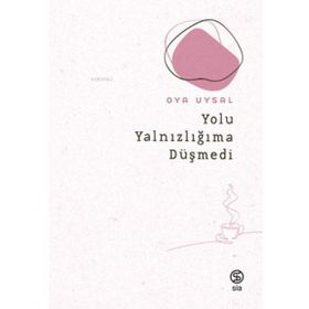 Kitap Sia Kitap Yolu Yalnızlığıma Düşmedi